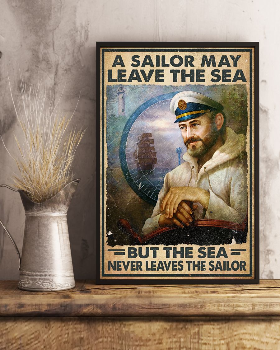 A Sailor May Leave The Sea But The Sea Never Leaves The Sailor Posterx