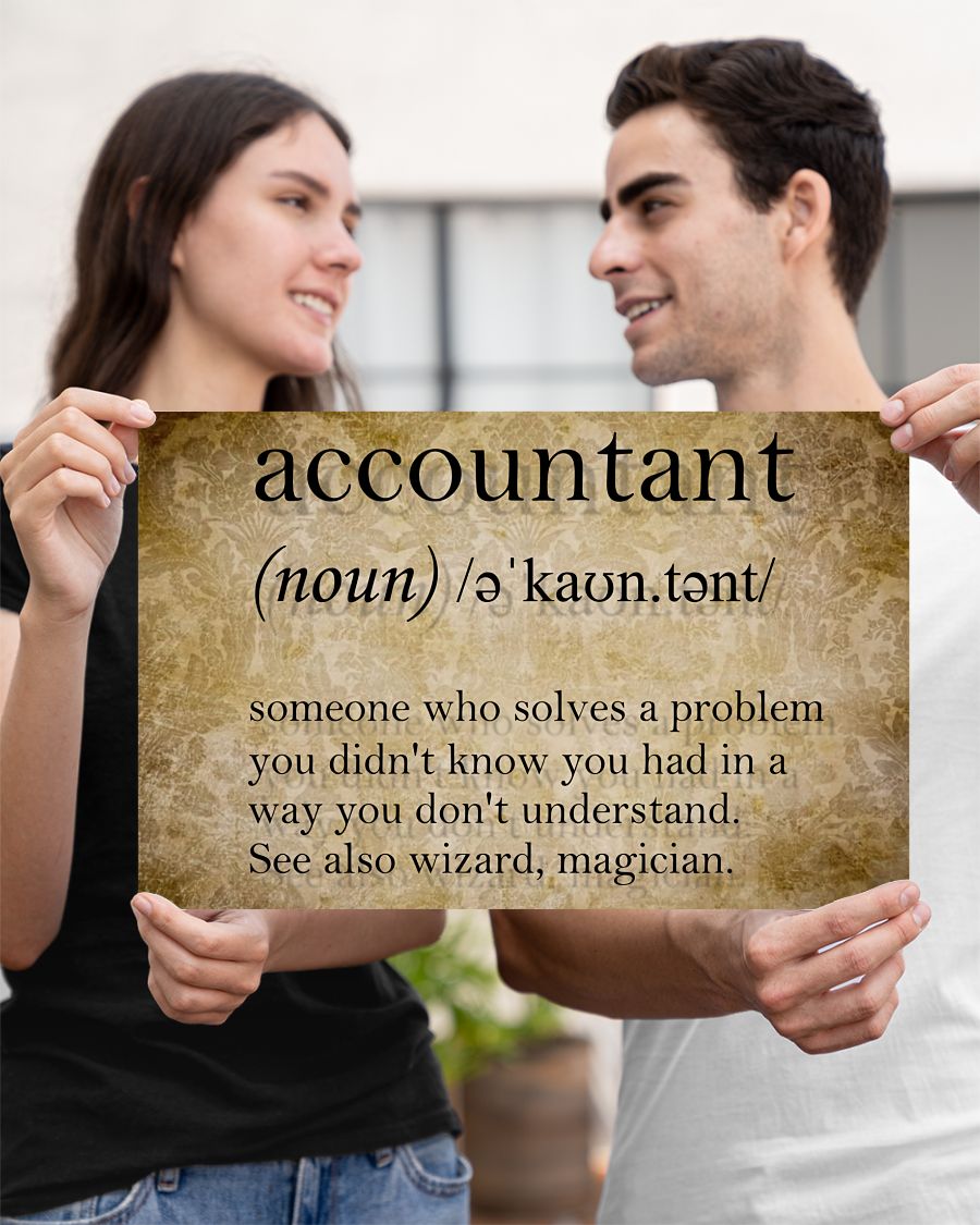Accountant Definition Someone who solves a problem you didn't know poster3