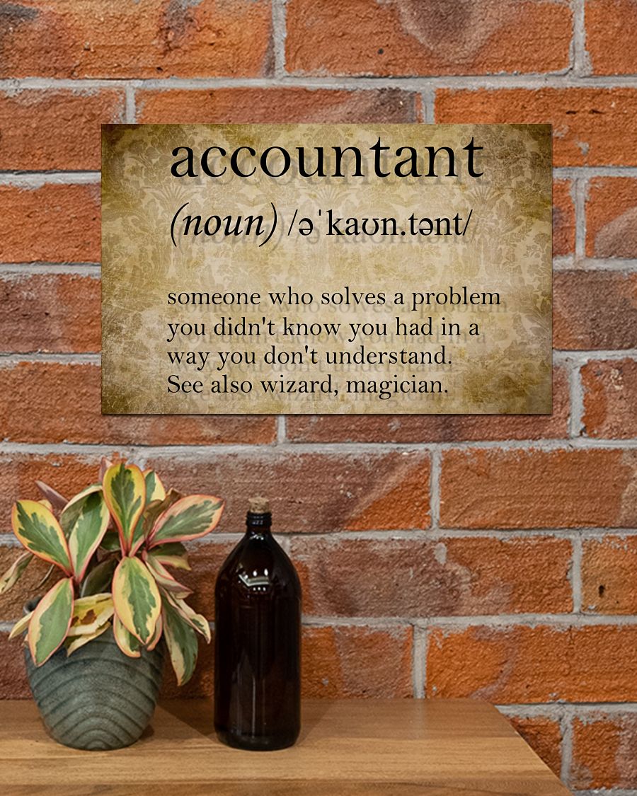 Accountant Definition Someone who solves a problem you didn't know poster4