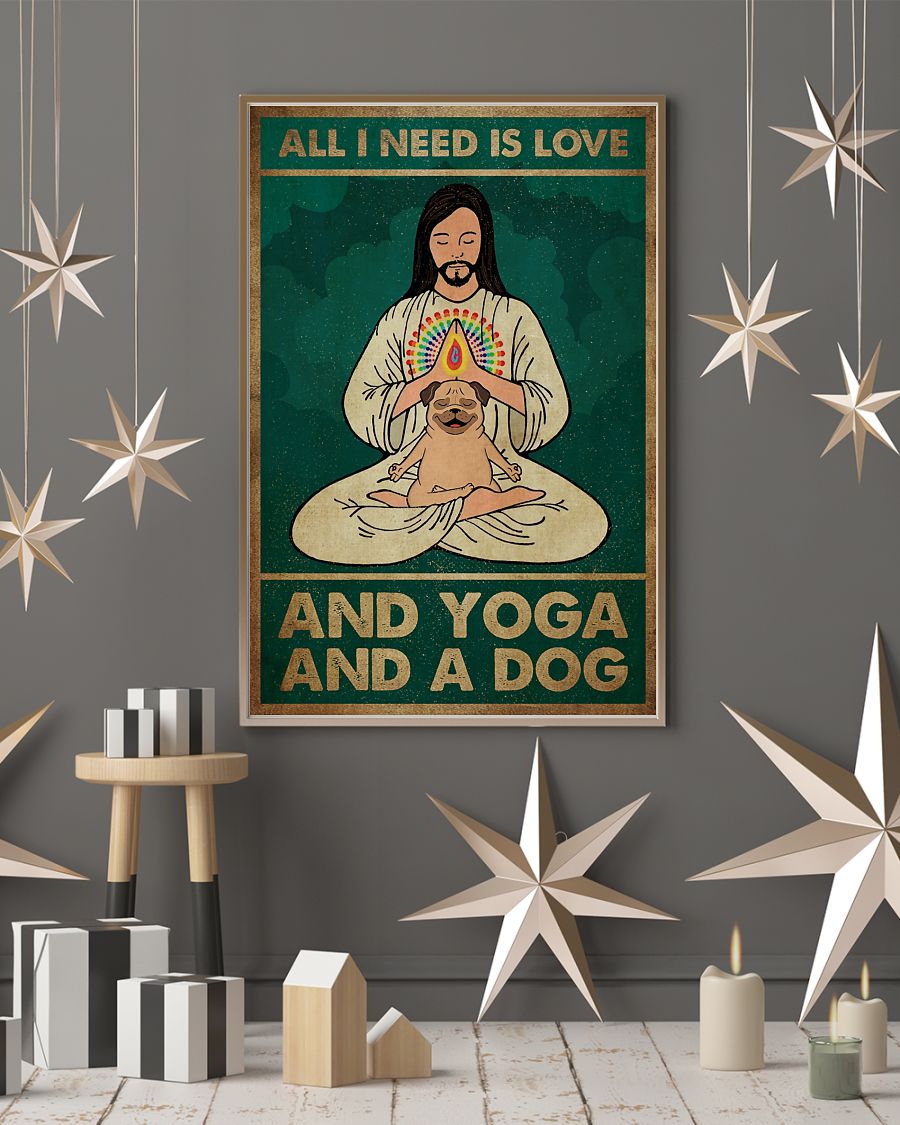 All I Need Is Love And Yoga And A Dog Posterc
