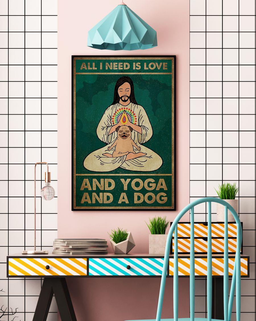 All I Need Is Love And Yoga And A Dog Posterx