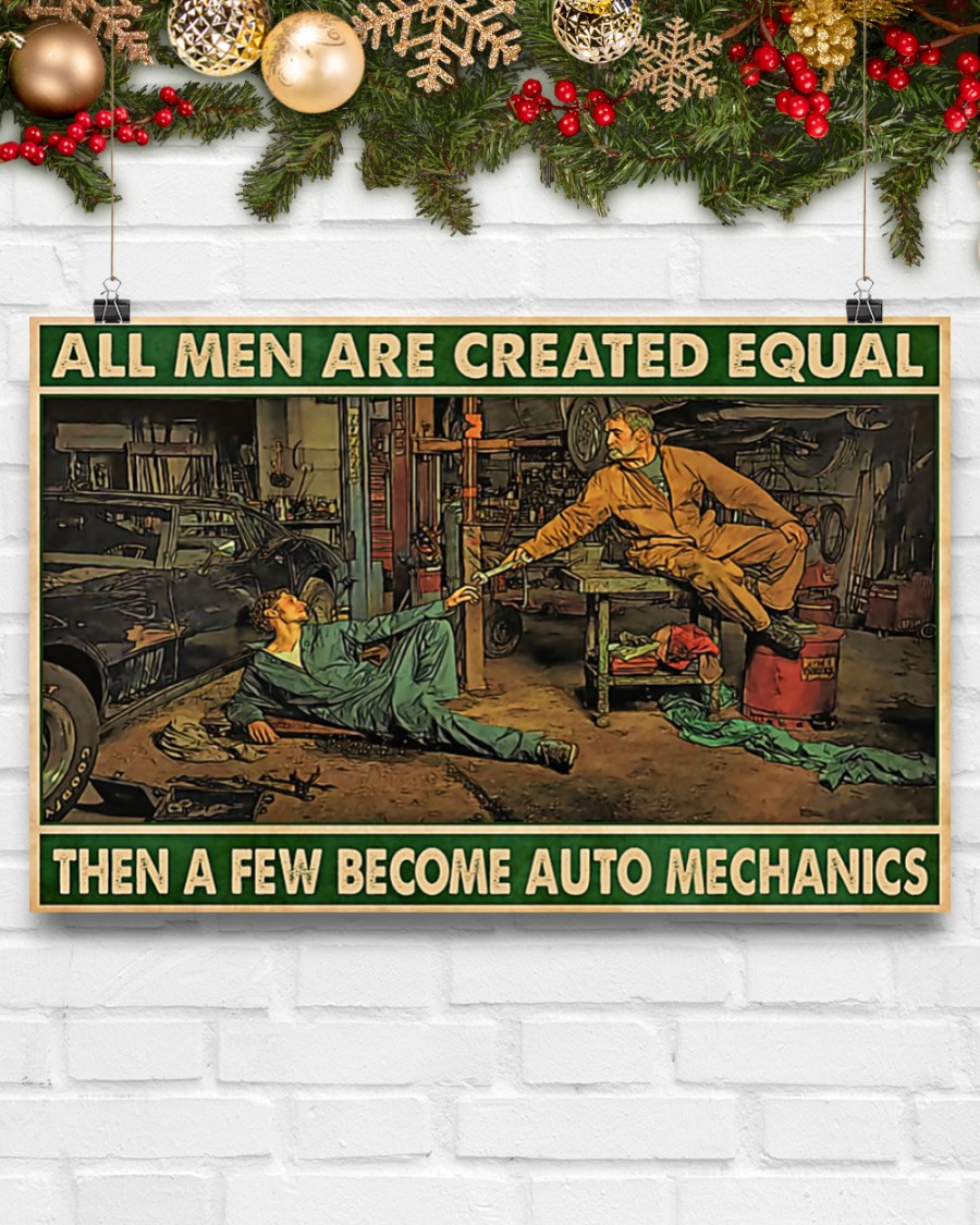 All men are created equal then a few become auto Mechanics posterc