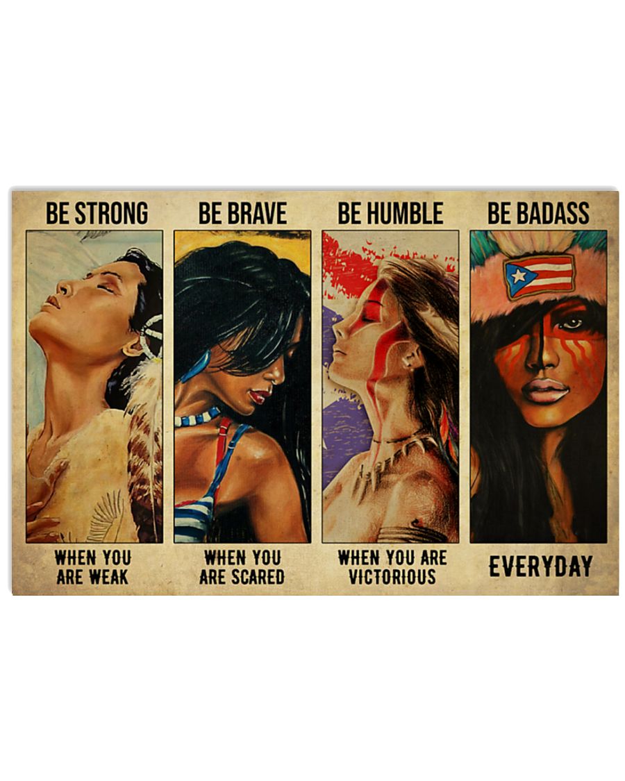 Be strong when you are weak be brave when you are scared be humble when you are victorious be badass everyday Puerto Rican Girls poster