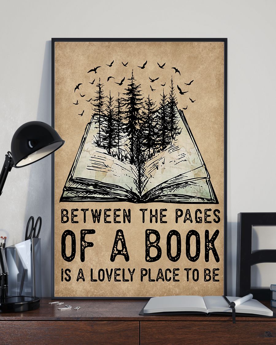 Between The Pages Of A Book Is A Lovely Place To Be Posterx