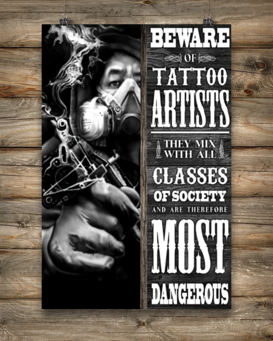 Beware Of Tattoo Artists They Mix With All Classes Of Society Posterv