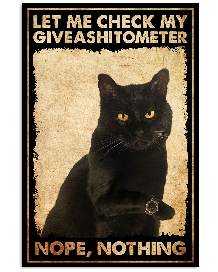 Black Cat Let Me Check My Giveashitometer Nope Nothing Poster