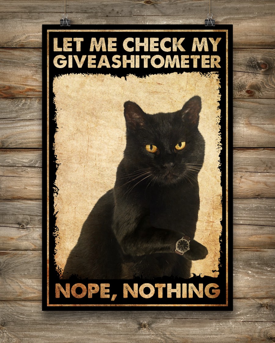 Black Cat Let Me Check My Giveashitometer Nope Nothing Posterc