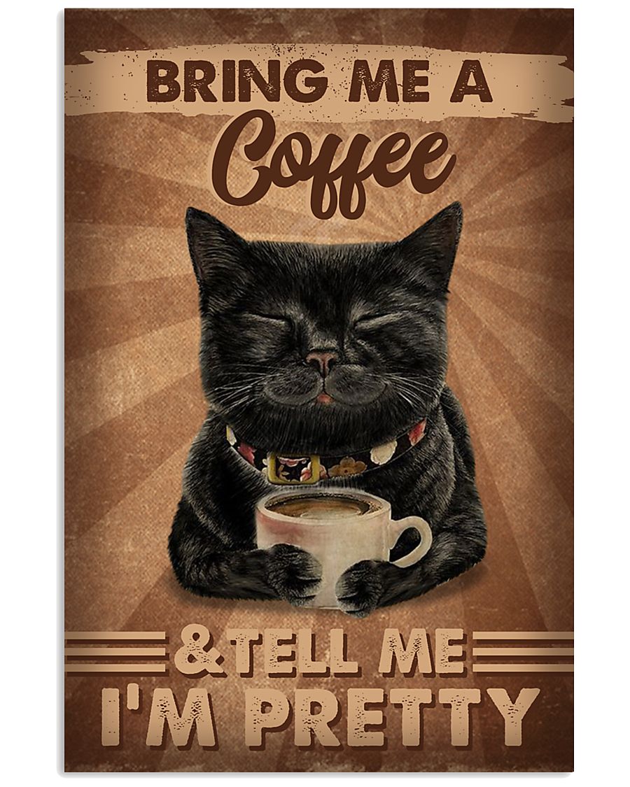 Black Cat Pretty Bring Me A Coffee Poster