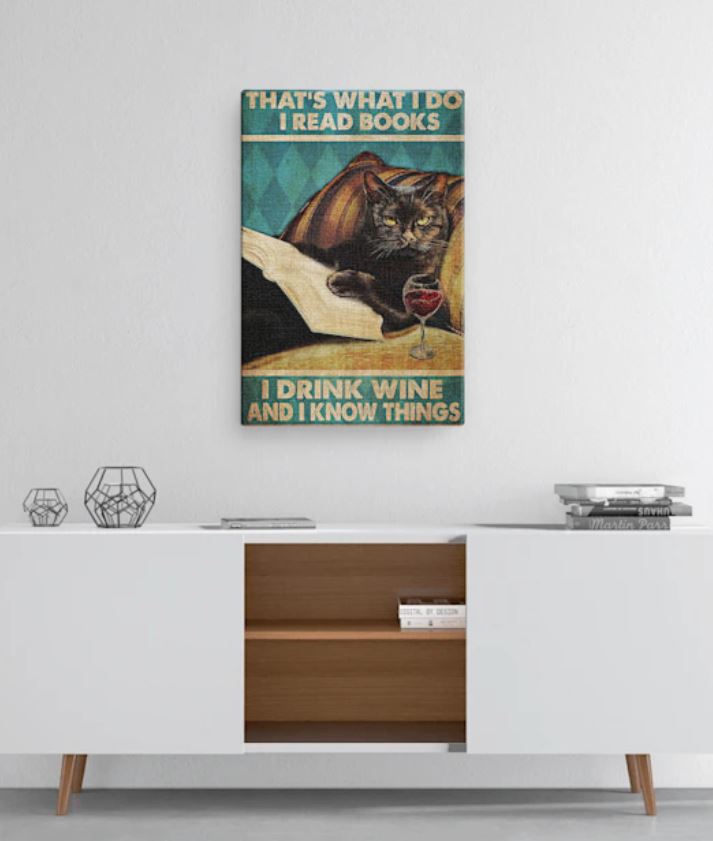 Black Cat That's what I do I read books I drink wine and I know things poster