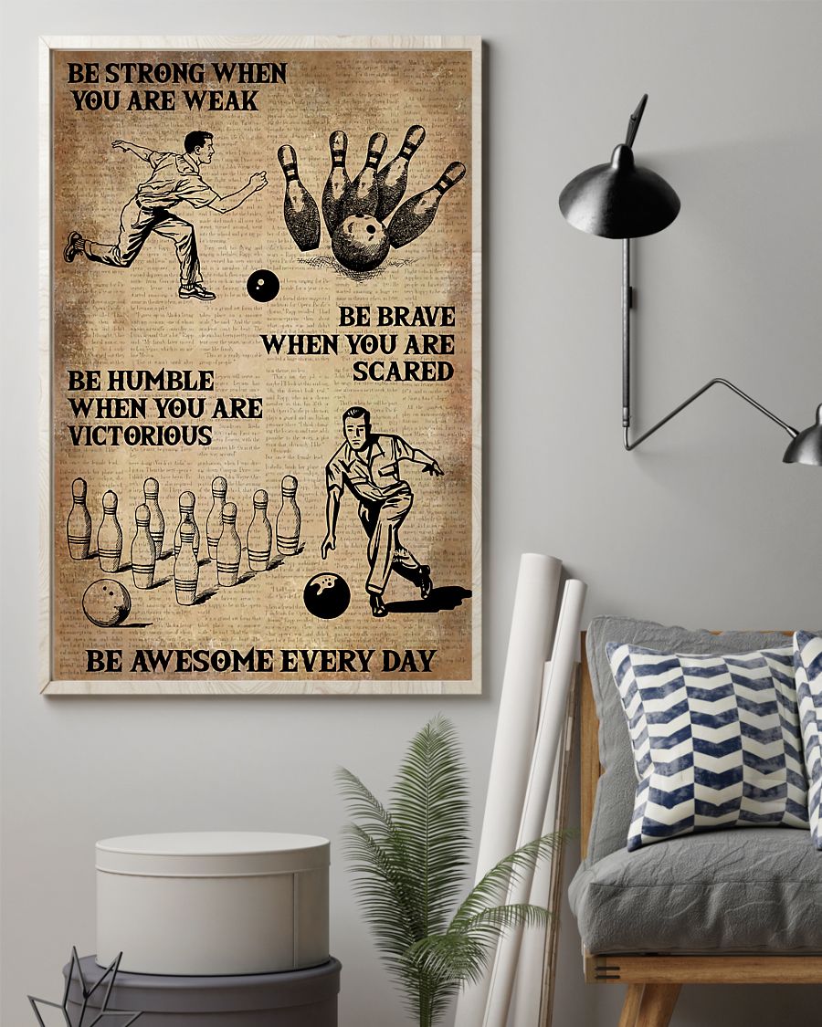 Bowling Be Strong When You Are Weak Be Awesome Everyday Posterz