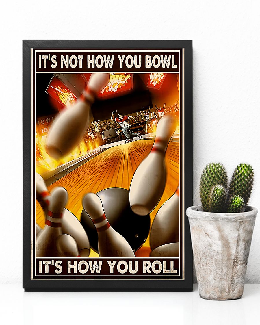 Bowling It's Not How You Bowl It's How You Roll Posterc
