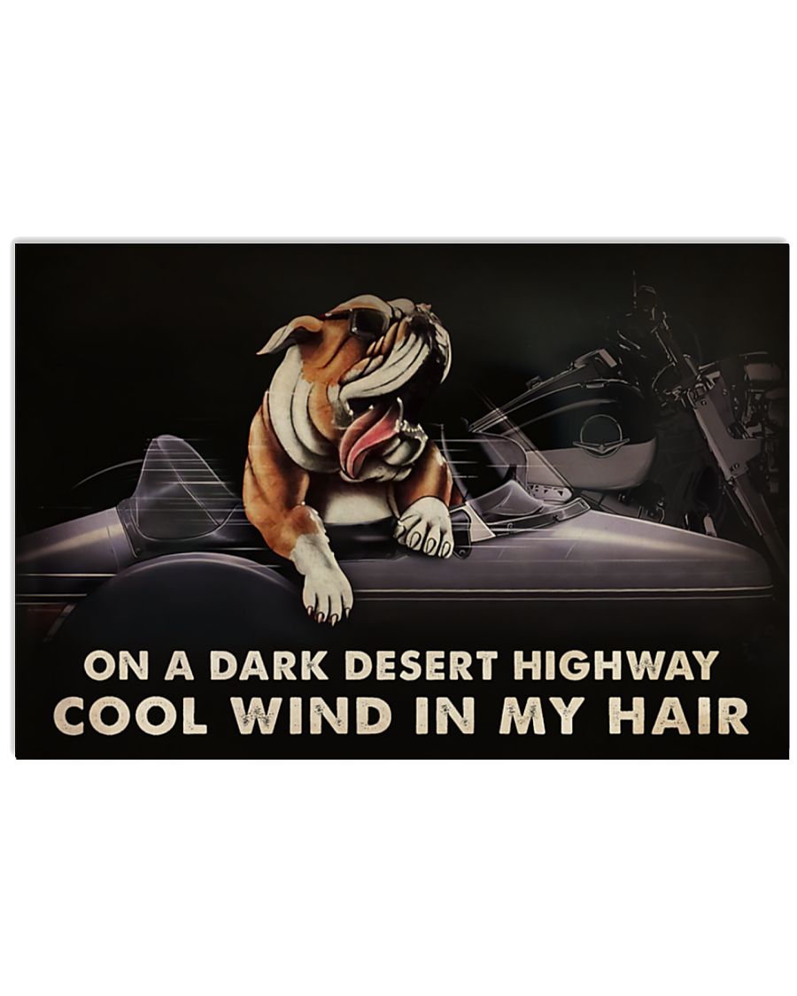 Bulldog On A Dark Desert Highway Cool Wind In My Hair Poster