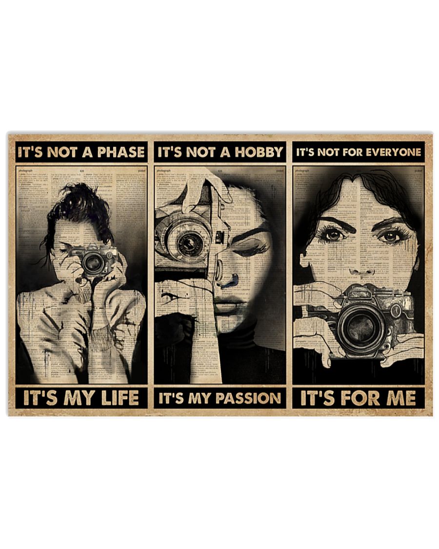 Camera Girl It's not a phase It's my life It's not a hobby It's my passion It's not everyone It's for me poster