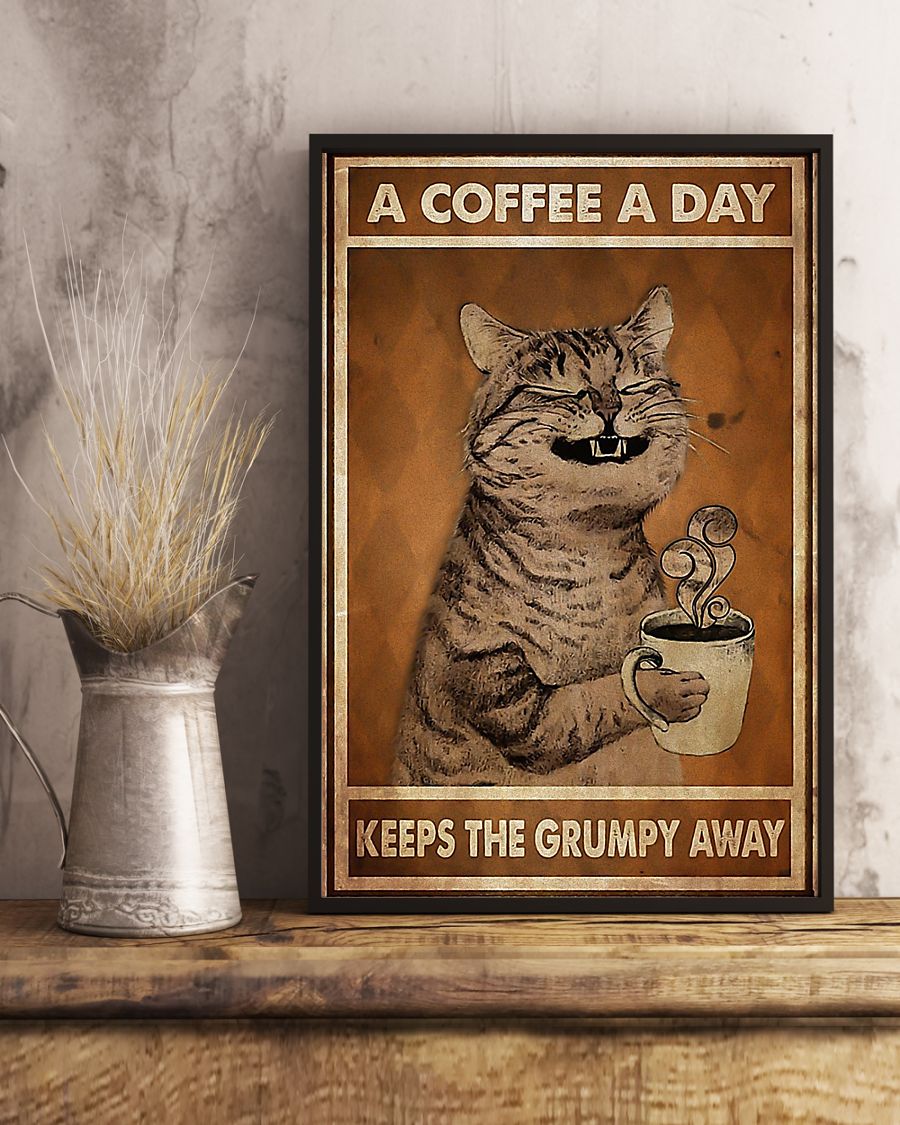 Cat A Coffee A Day Keep The Grumpy Away Poster