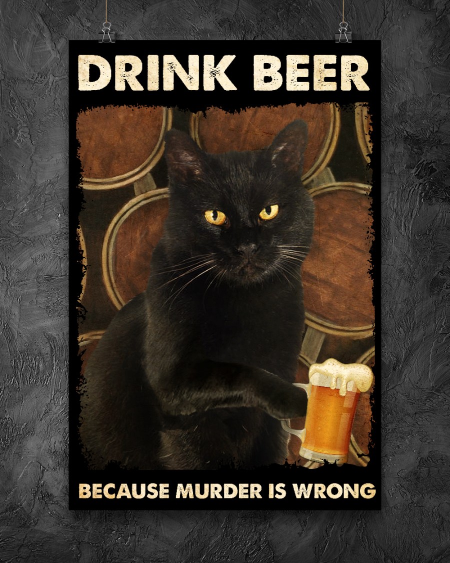 Cat Drink Beer Because Murder Is Wrong Posterz