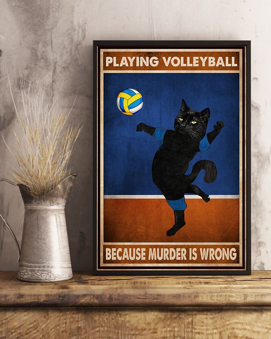 Cat Playing volleyball because murder is wrong poster3