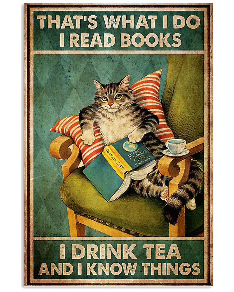 Cat Thats What I Do I Drink Tea And I Know Things Poster