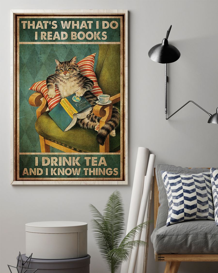 Cat That's what I do I read books I drink tea and I know things posterz