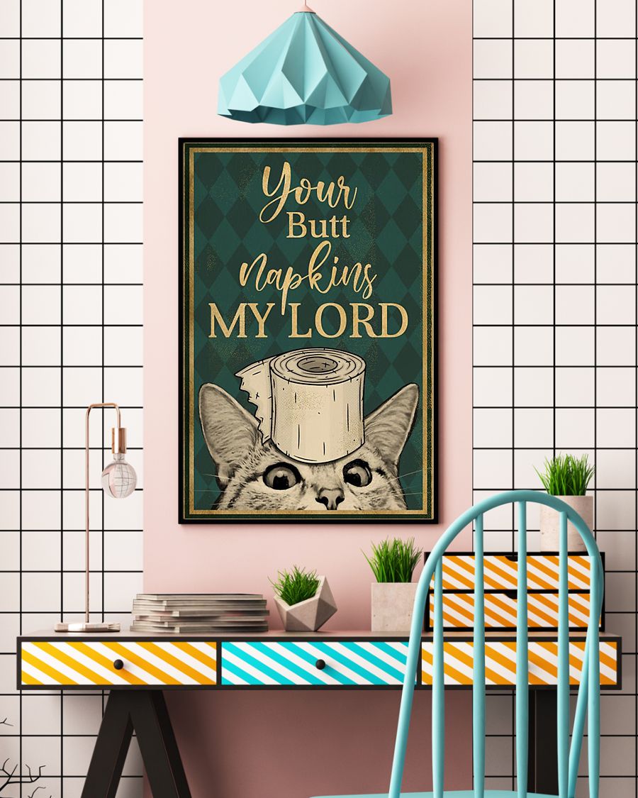 Cat Your Butt Napkins My Lord Poster