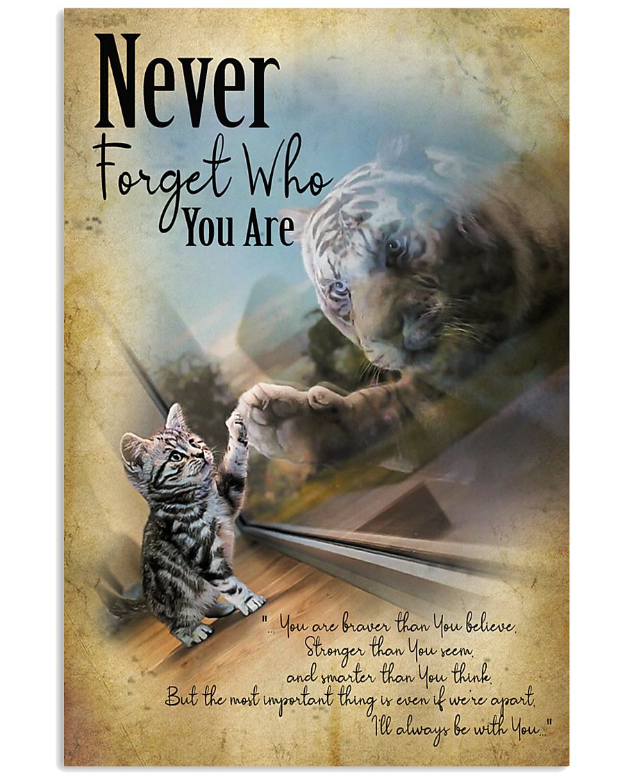 Cat and Tiger Nerver Forget Who You Are Poster