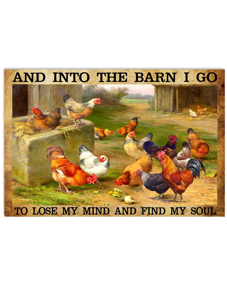 Chicken And into the barn I go to lose my mind and find my soul poster