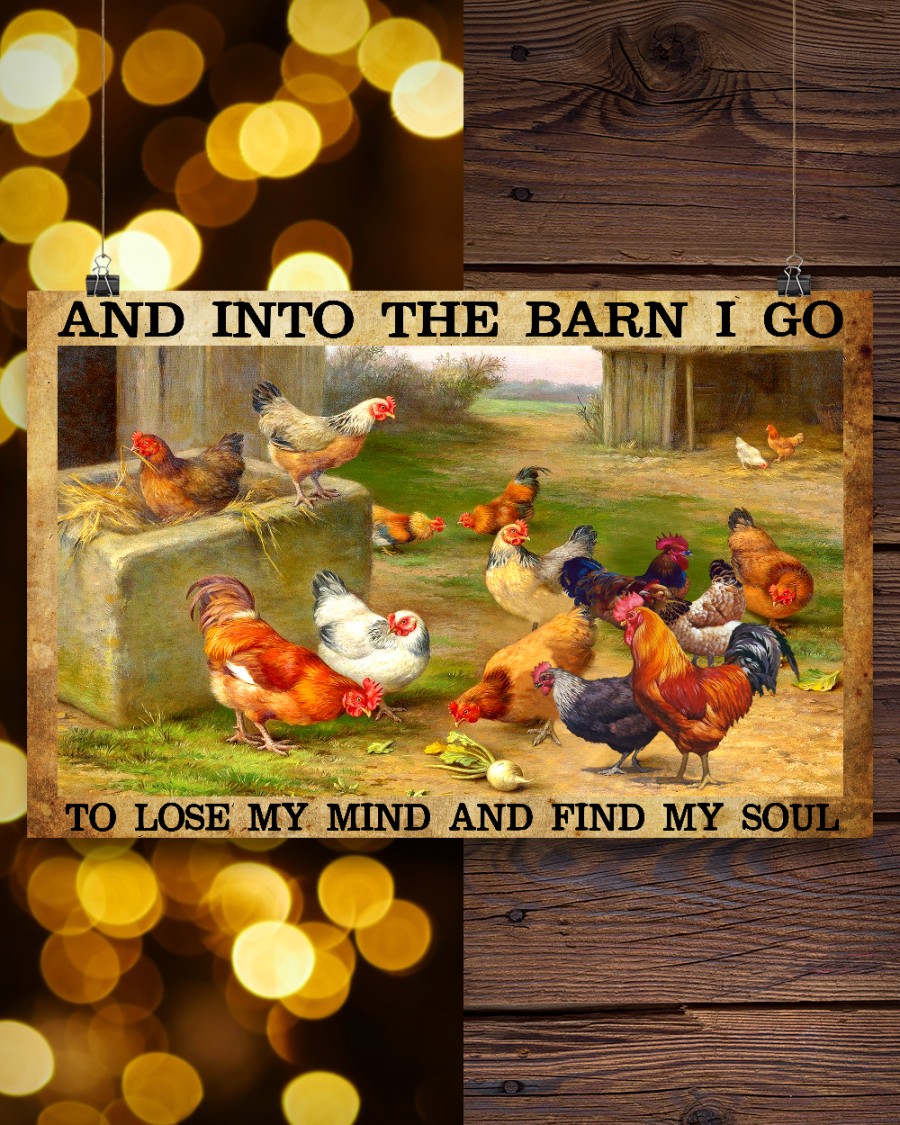 Chicken And into the barn I go to lose my mind and find my soul posterc
