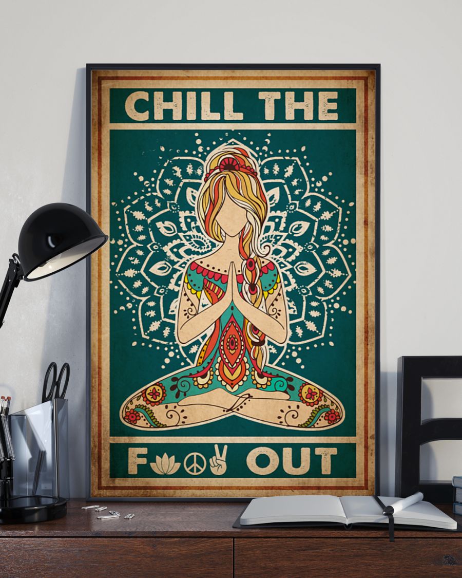 Chill The Fuck Out Yoga Girl Posterz