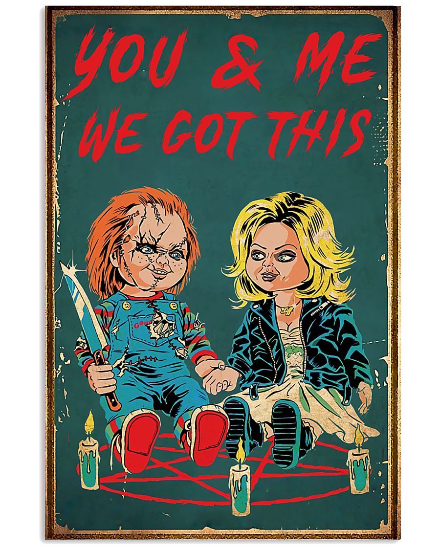 Chucky You And Me We Got This Poster