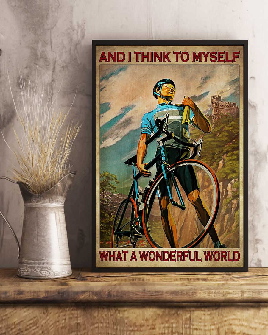 Cycling And I think to myself what a wonderful world posterx