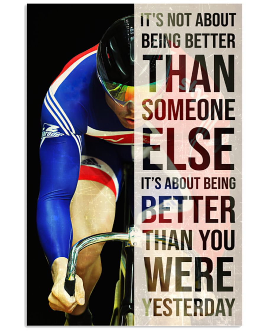 Cycling It's about being better than you were yesterday poster