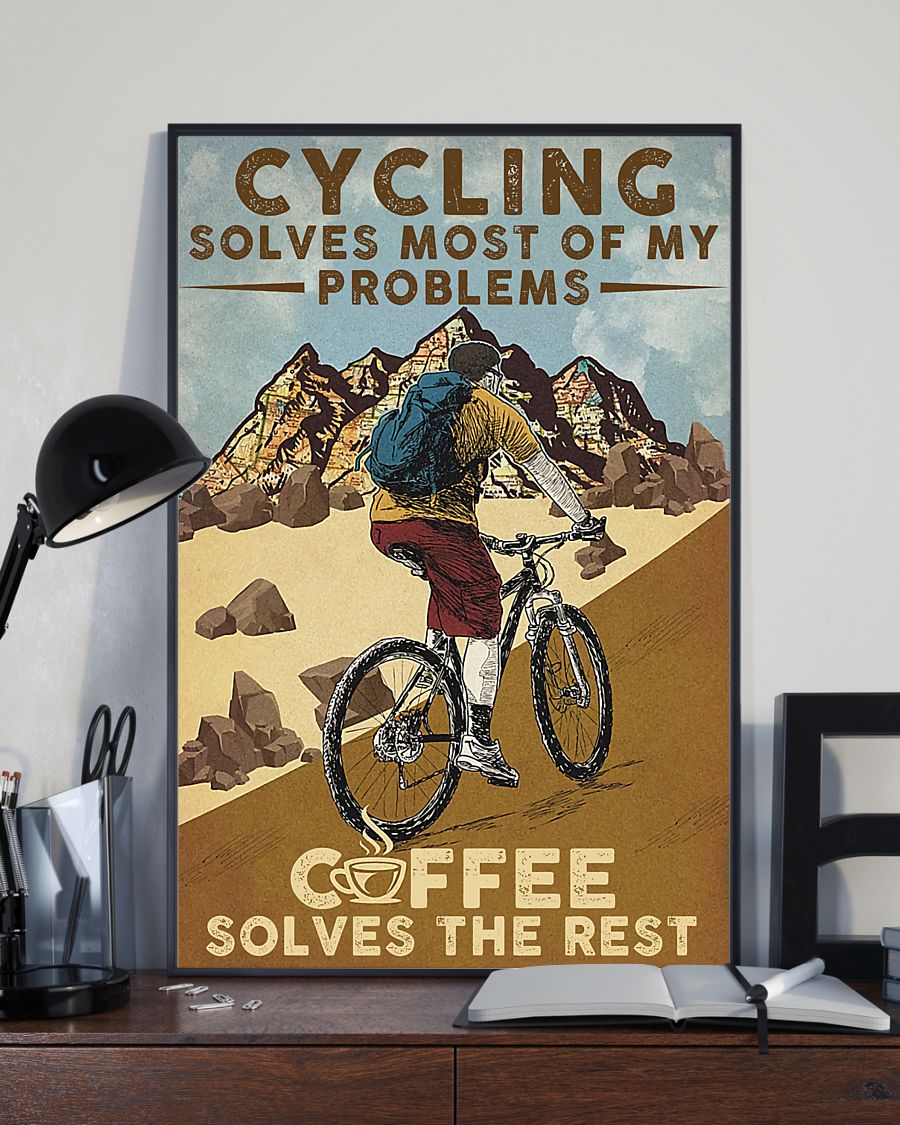 Cycling Solves Most Of My Problems Coffee Solves The Rest Poster