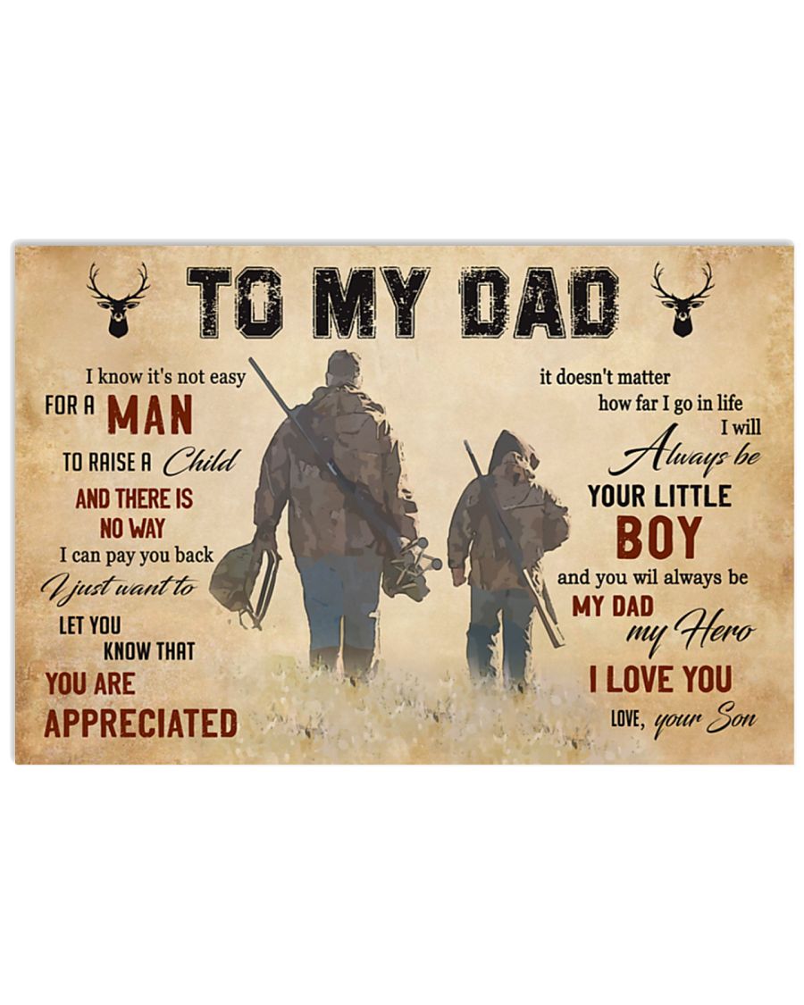 Deer Hunting To my dad I know it’s not easy for a man to raise a child poster