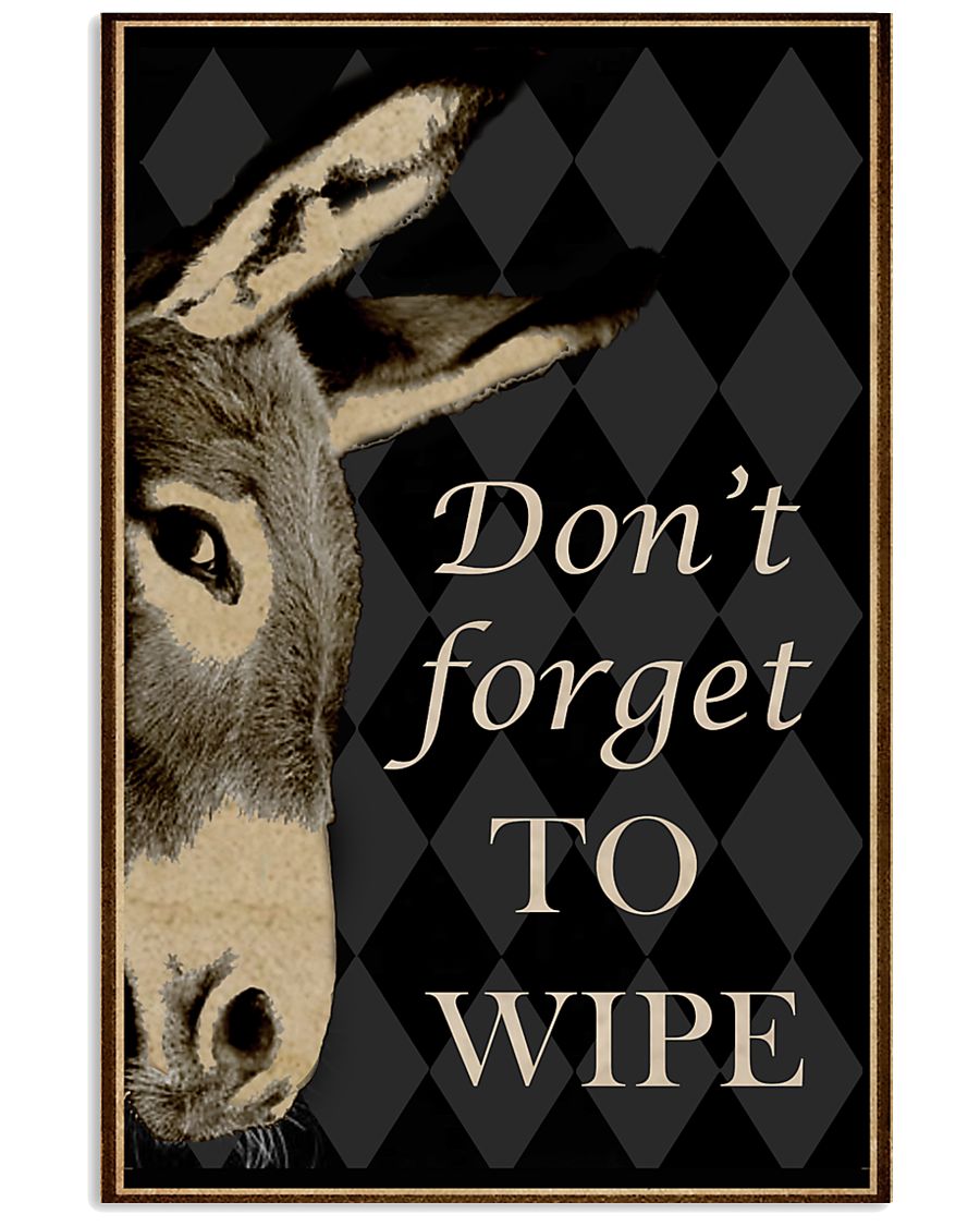 Donkey Dont Forget To Wipe Poster