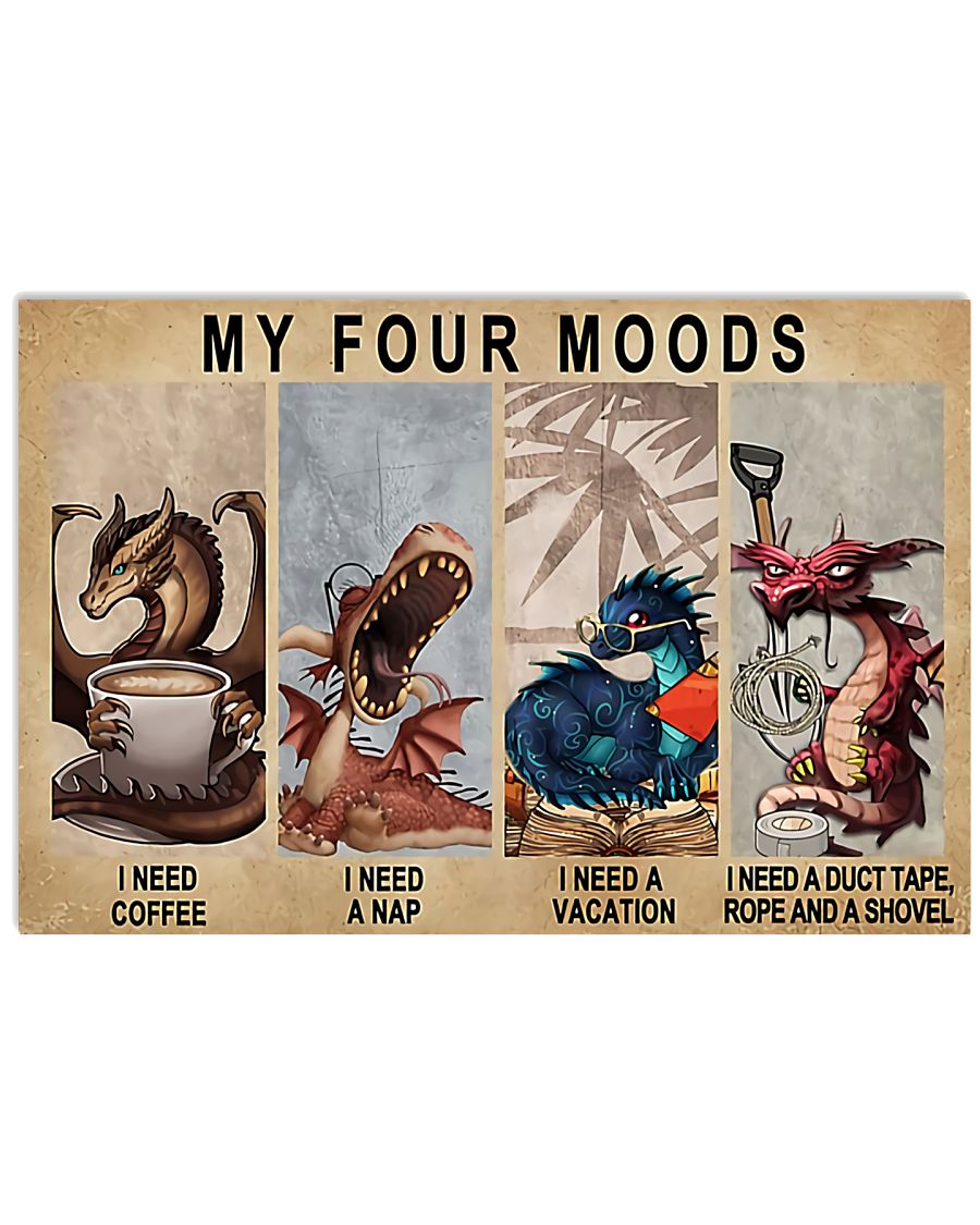 Dragon My four moods I need coffee I need a nap poster