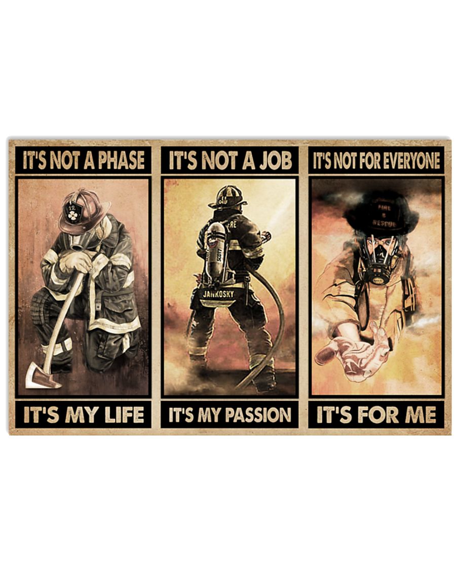 Firefighter It's not a phase It's my life It's not a job It's my passion poster
