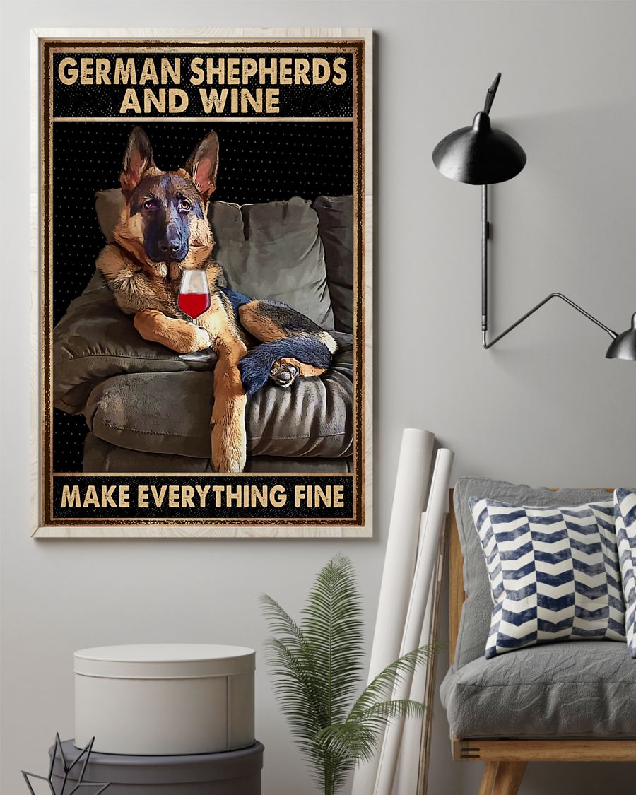 German Shepherd And Wine Make Everything Fine Poster2
