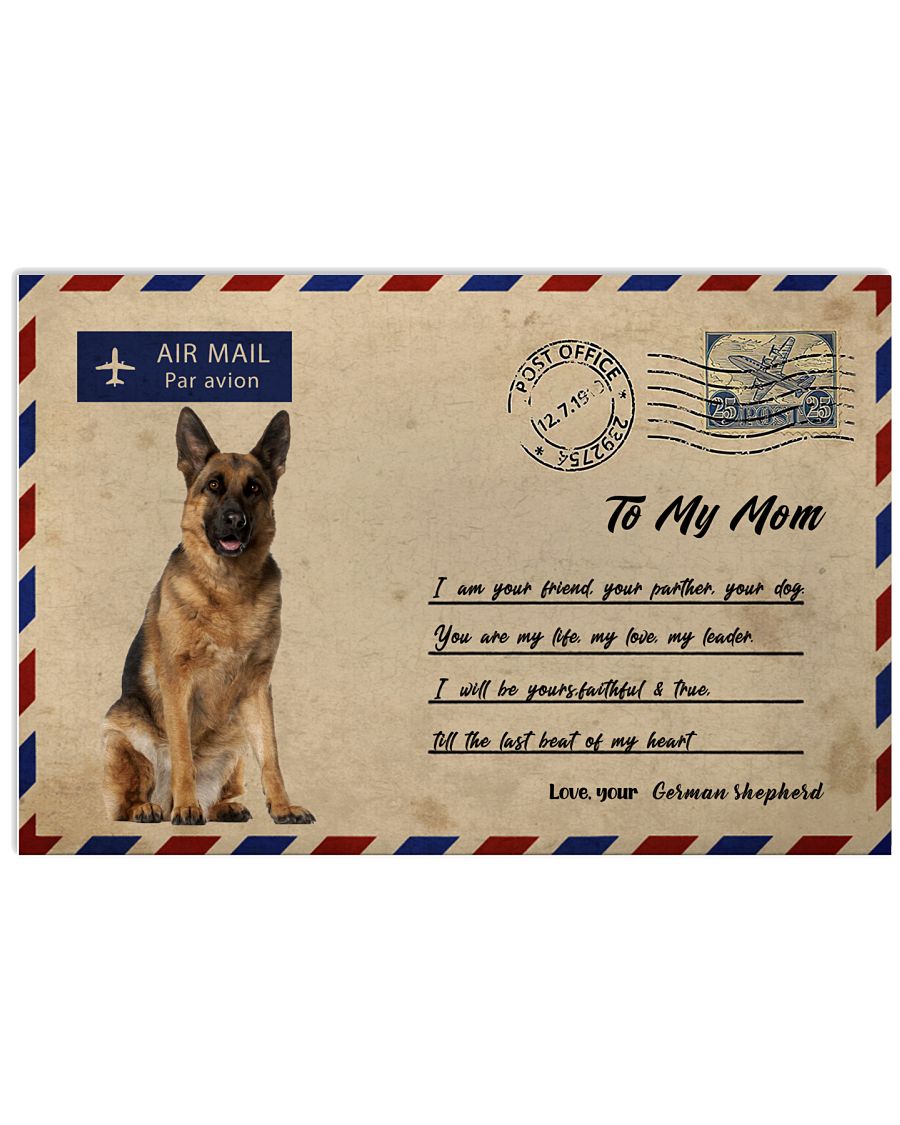 German Shepherd To my mom I am your friend your partner your dog poster