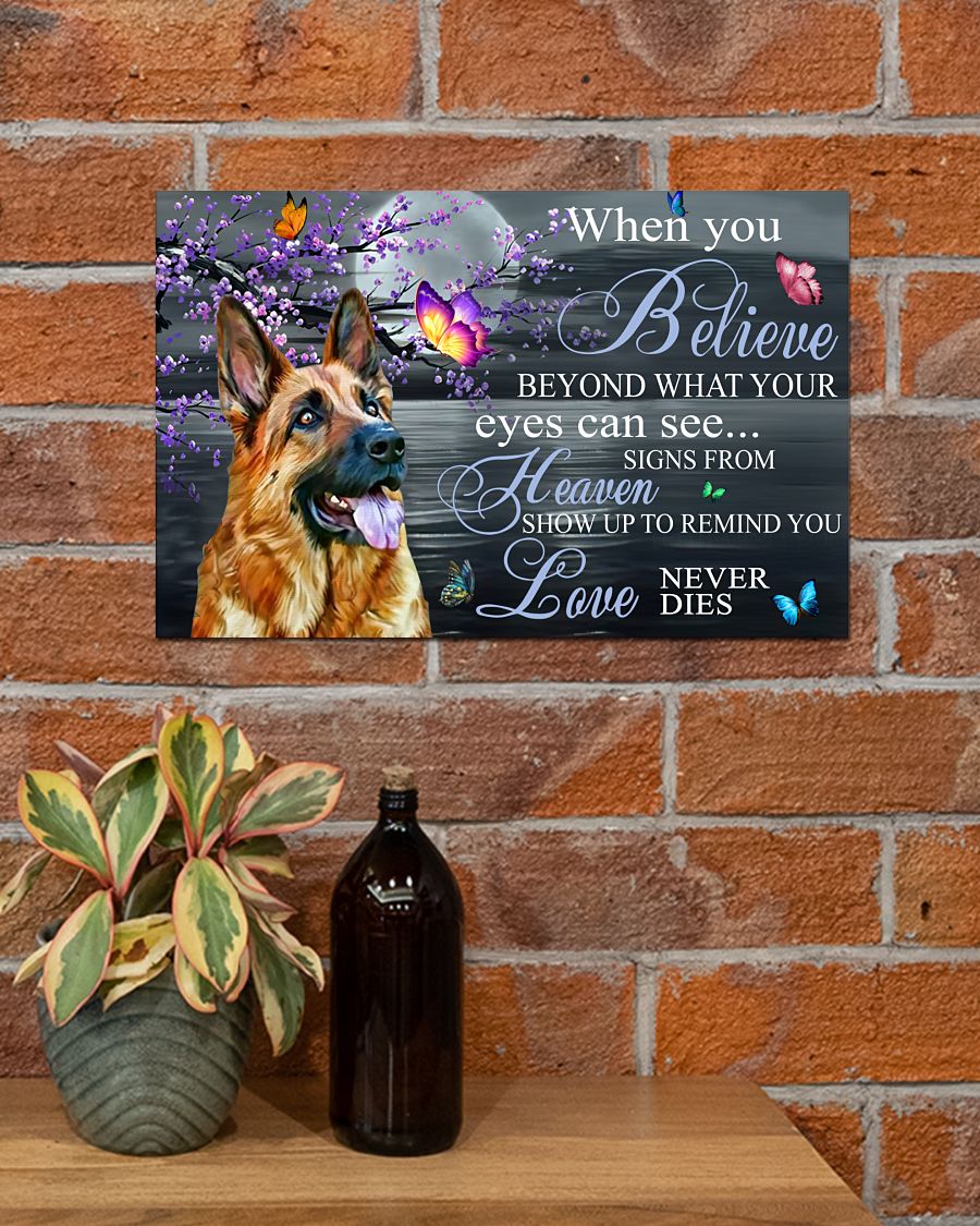 German Shepherd When you believe beyond what your eyes can see signs from heaven posterc
