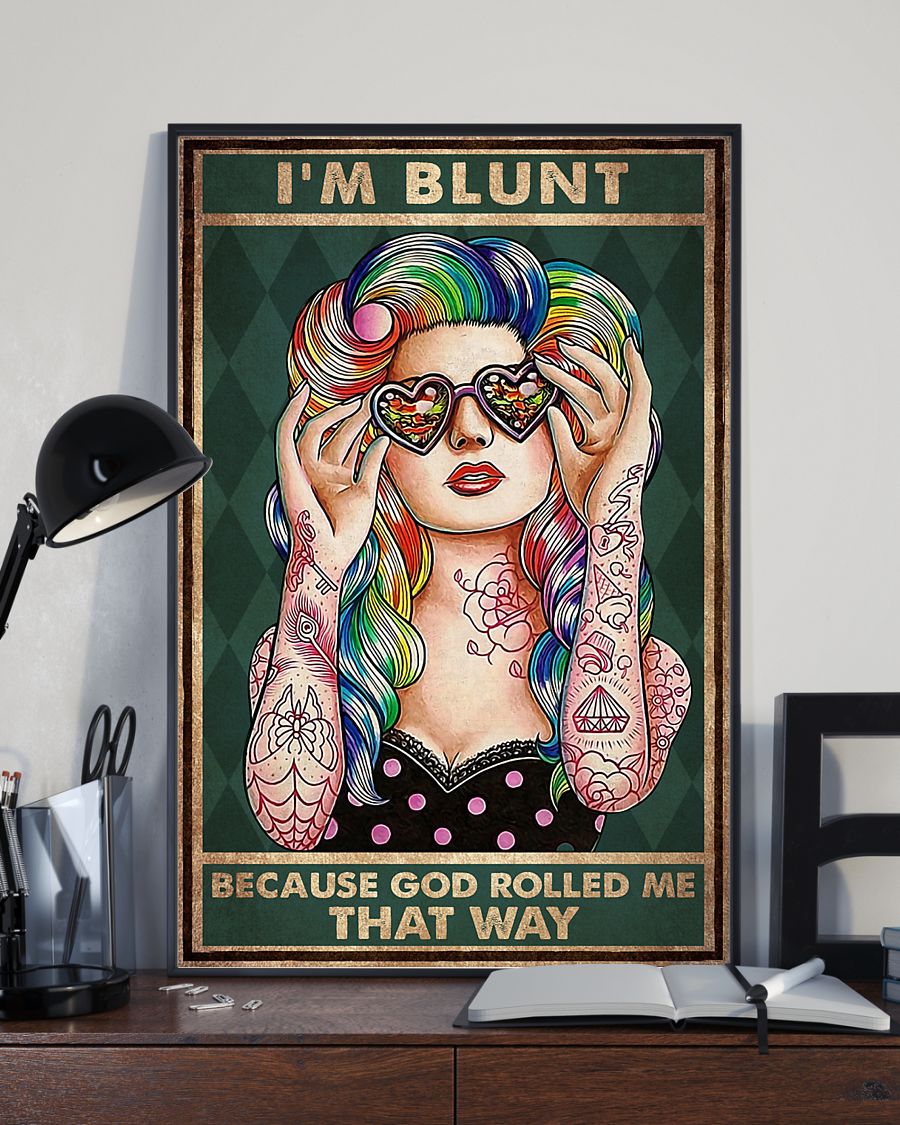 Girl I M Blunt Because God Rolled Me That Way Vertical Poster