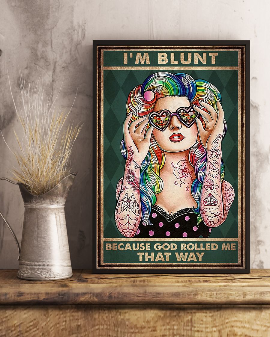Girl I M Blunt Because God Rolled Me That Way Vertical Poster