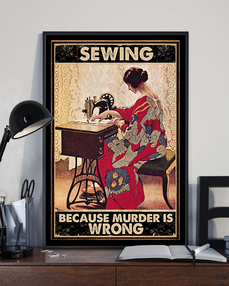 Girl Sewing Because murder is wrong poster