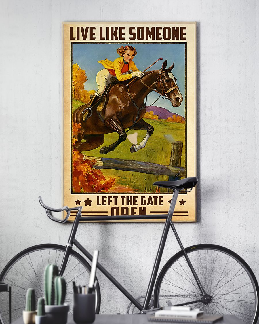 Girl ride Hourse Live like Someone Left The Gate Open Poster