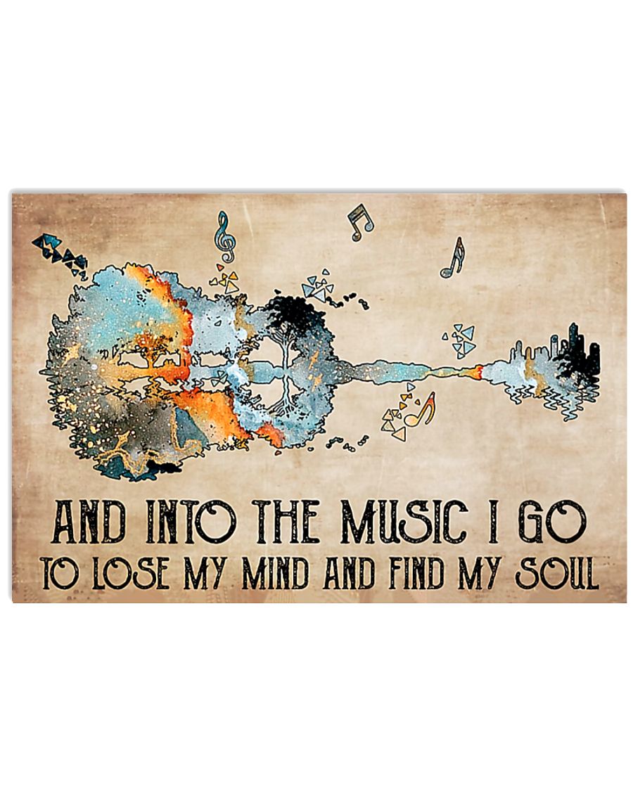 Guitar And into the music I go to lose my mind and find my soul poster