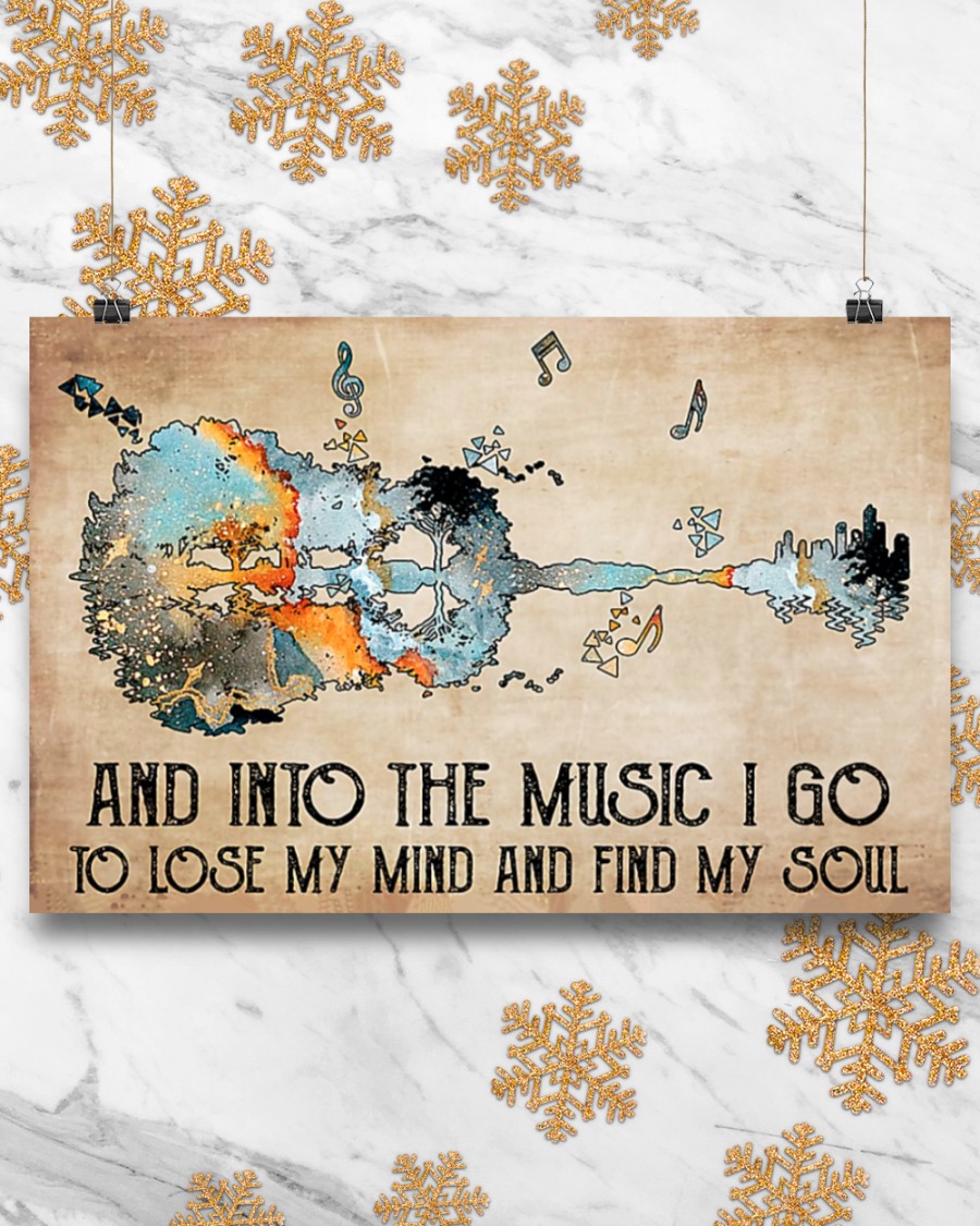 Guitar And into the music I go to lose my mind and find my soul posterv