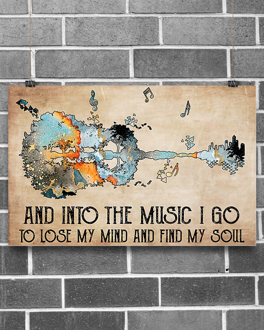 Guitar And into the music I go to lose my mind and find my soul posterx
