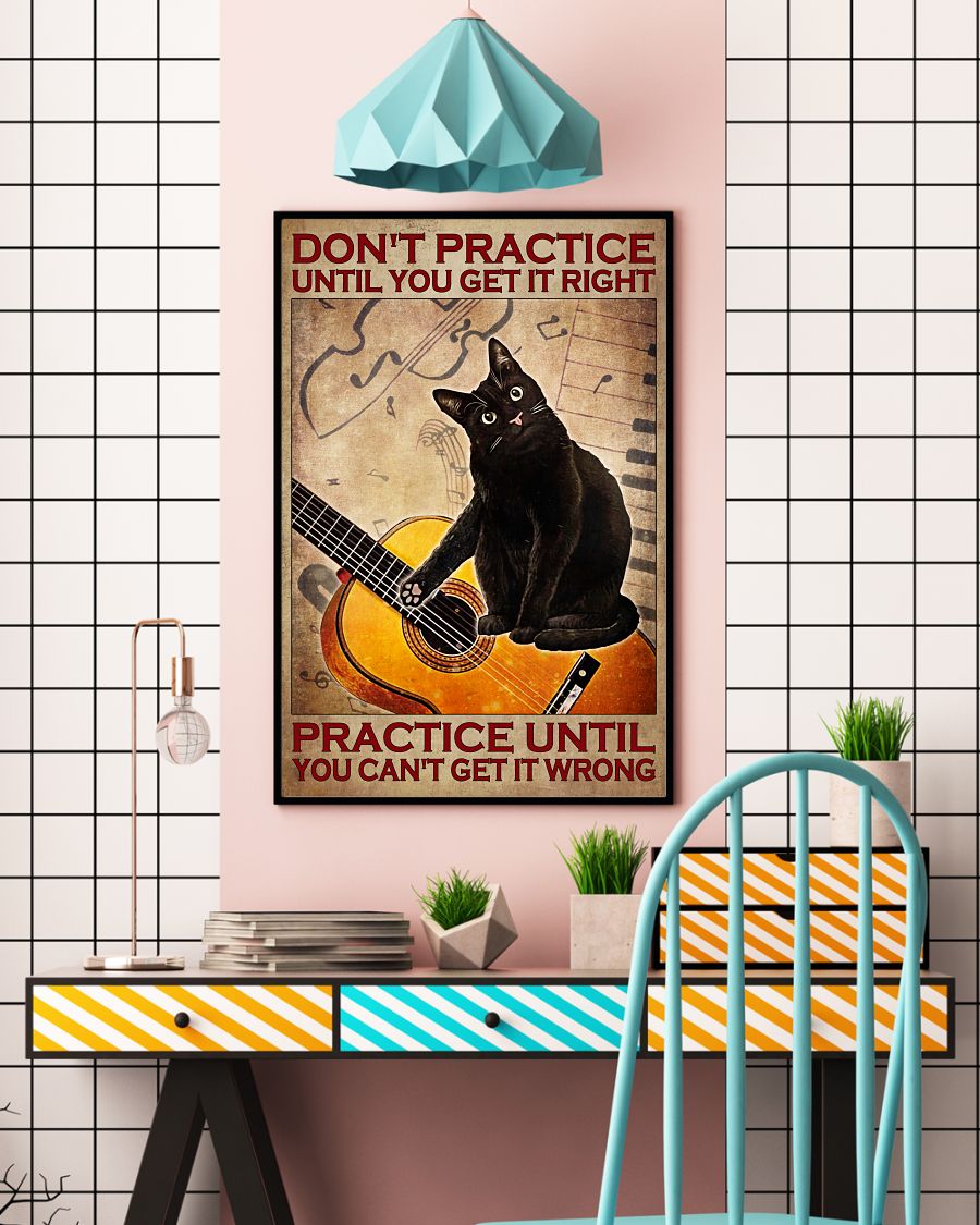 Guitar Cat Don't practice until you get it right practice until you can't get it wrong posterc