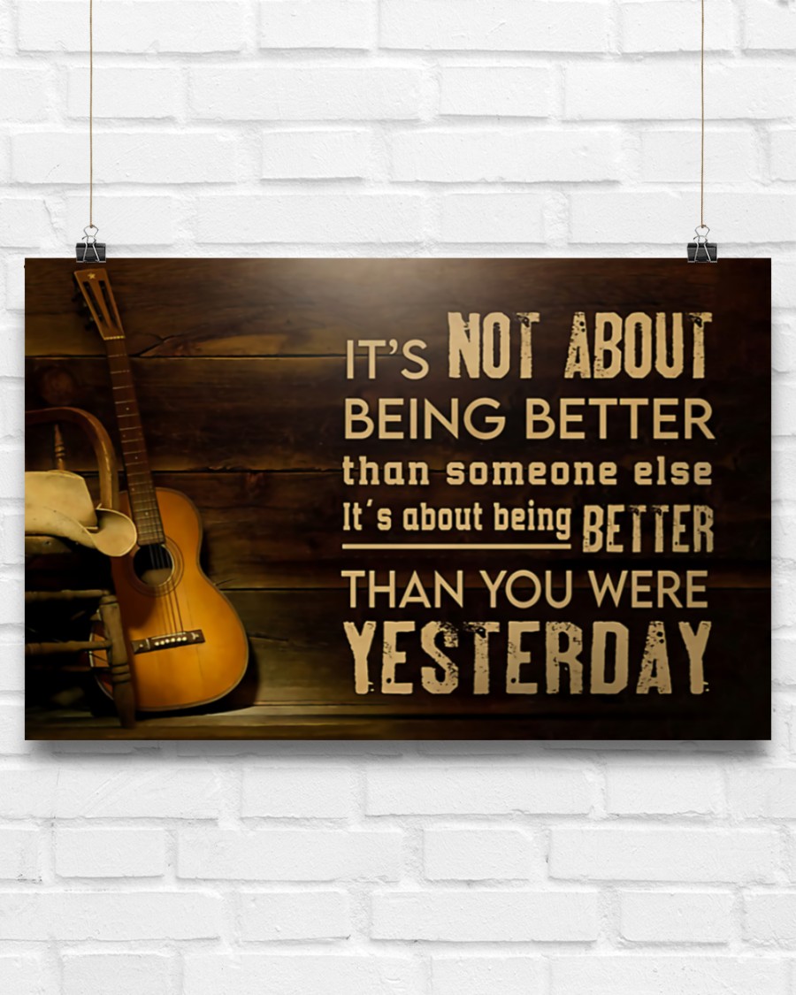 Guitar It's not about being better than someone else It's about being better than you were yesterday posterv