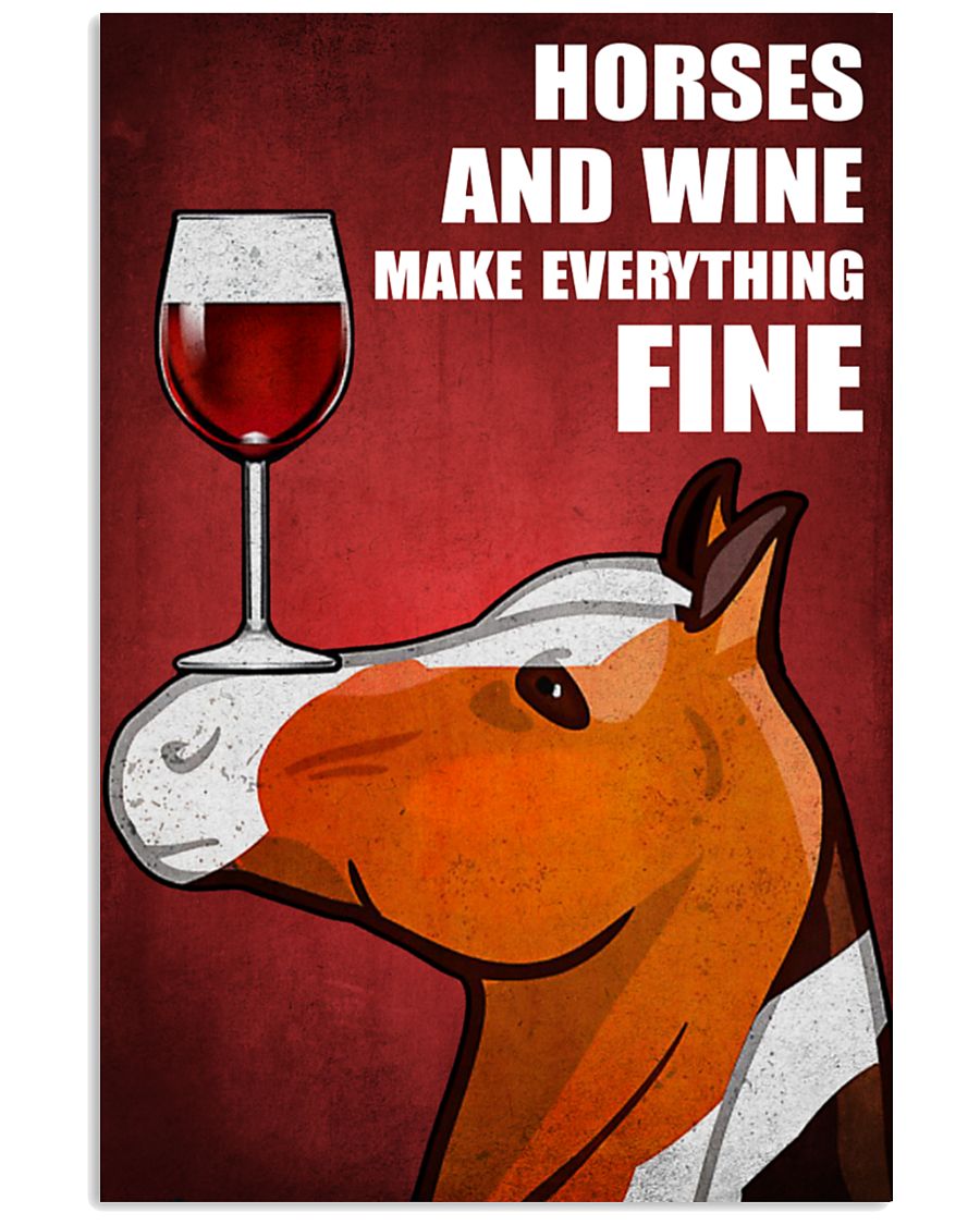 Horses and wine make everything fine posterz