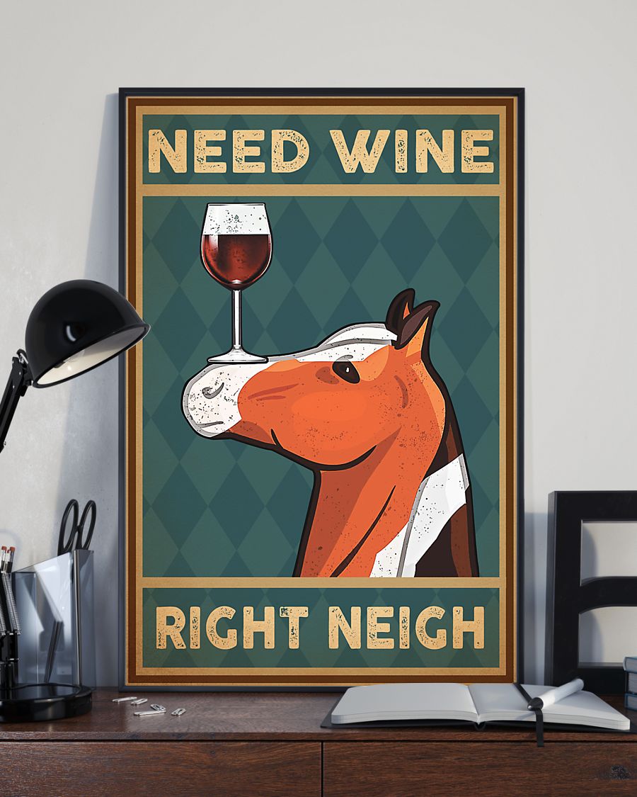 Hourse need wine right neigh poster