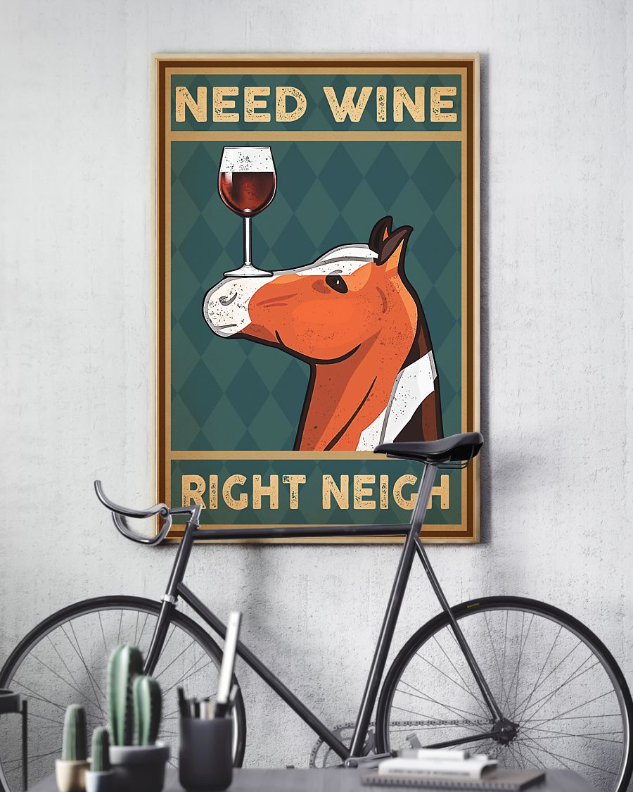 Hourse need wine right neigh poster